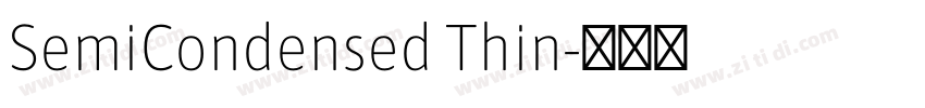 SemiCondensed Thin字体转换 SemiCondensed Thin字体转换